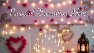 10 Proposal Decoration Ideas for a Romantic At-Home Setup